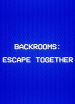 后室一起逃脱(Backrooms Escape Together)