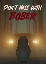 别惹那只河狸(Don't Mess With Bober)