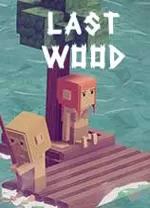 最后的木头Last Wood